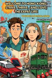 Welcome to Hong Kong Strive Thrive and Love the Expat Life Volume 1 image 1