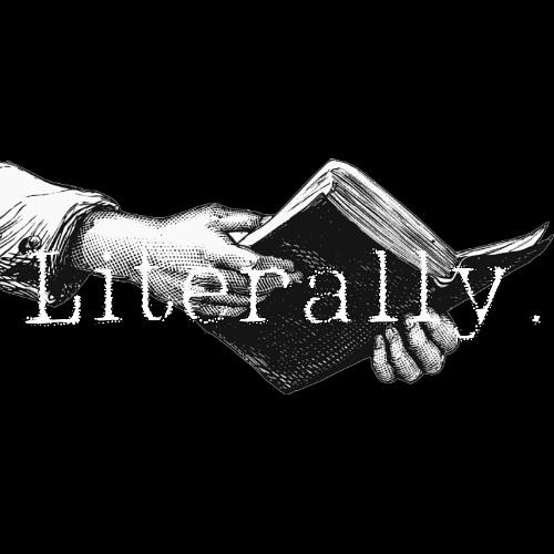Literally.